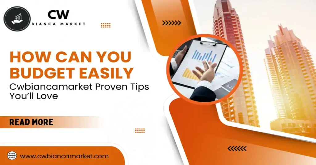 how can you budget easily cwbiancamarket