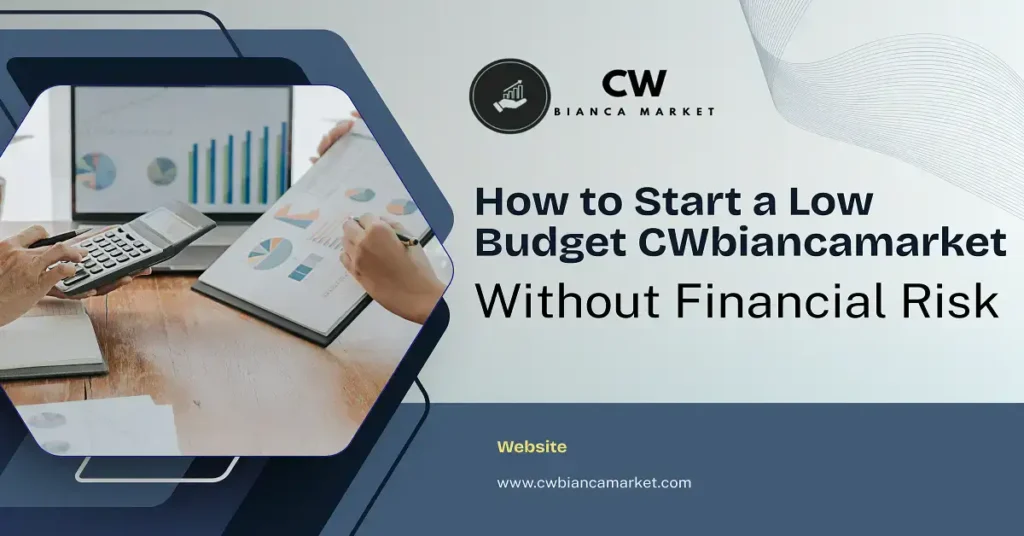 how to start a low budget cwbiancamarket