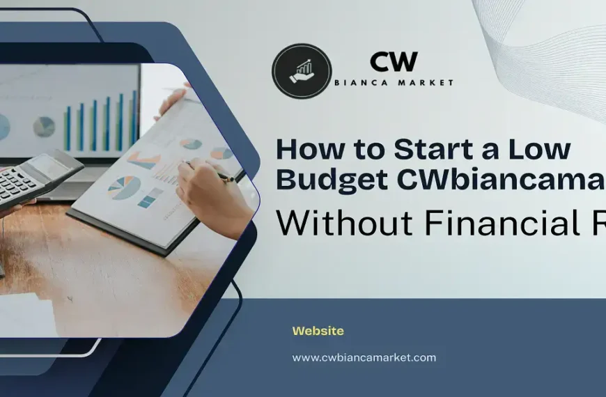 how to start a low budget cwbiancamarket